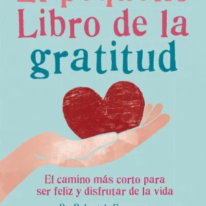 El Pequeño Libro De La Gratitud